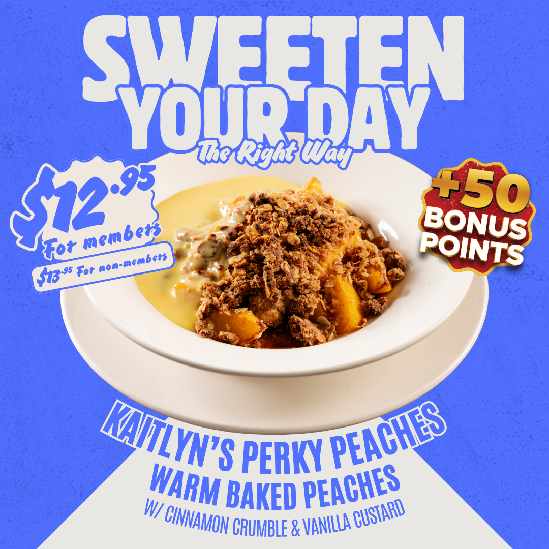Save room for something sweet this September. Try our warm baked peaches dessert special, available for a limited time only.